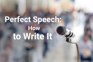 Perfect Speech: How to Write It